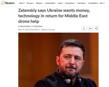 ‘Украина требует деньги и технологии в обмен на помощь странам Ближнего Востока’ – Reuters пишет, что Зеленский продолжает попытки втюхать странам Персидского залива свои дроны