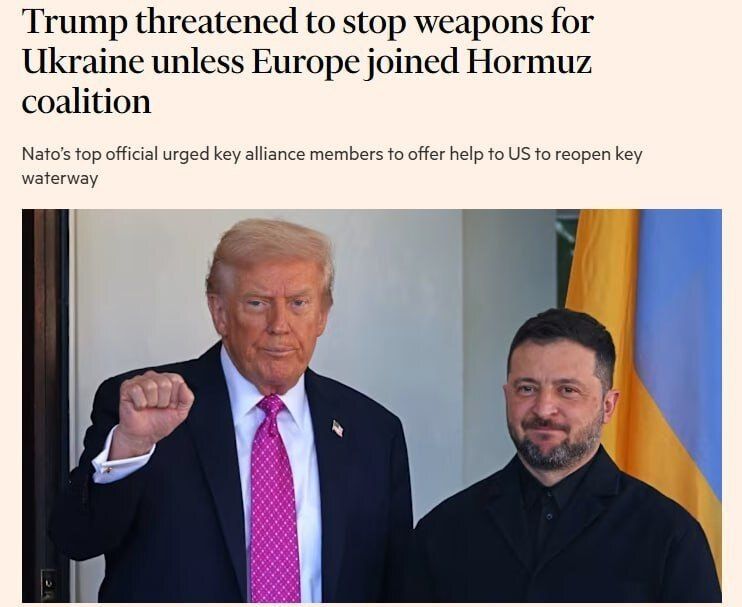 Михаил Онуфриенко: Трамп пригрозил прекратить поставки оружия Украине, если Европа не поможет ему в войне с Ираном, — FT