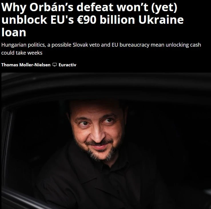 EURACTIV: поражение Орбана на выборах не разблокирует сразу кредит для Украины, потребуется несколько недель
