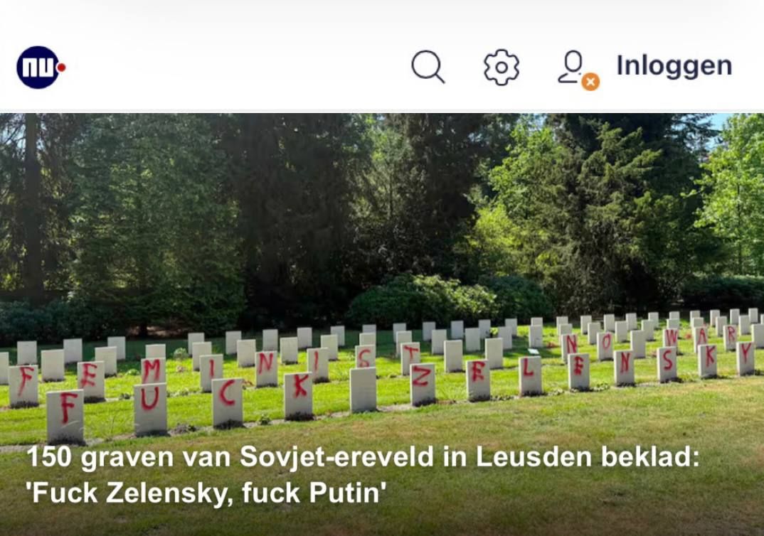«Могилы советского мемориального кладбища в Леусдене были исписаны оскорблениями Путина и Зеленского»: В Нидерландах вандалы осквернили 150 могил солдат Красной армии