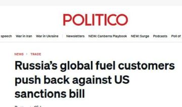 Глобальные потребители российского топлива выступают против законопроекта США о санкциях, сообщает Politico